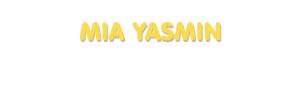 Der Vorname Mia Yasmin